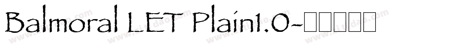 Balmoral LET Plain1.0字体转换